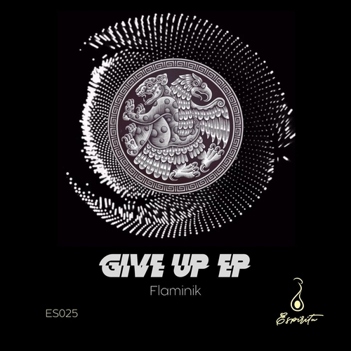 Flaminik - Give Up EP [ES025]